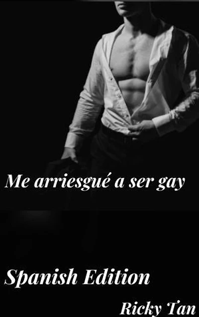 Me arriesgué a ser gay (Spanish Edition)
