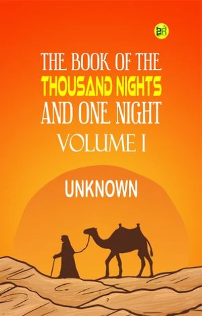 The Book of the Thousand Nights and One Night, Volume I