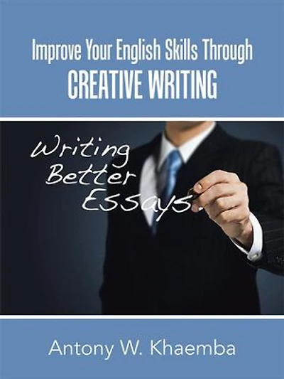 Improve Your English Skills Through CREATIVE WRITING