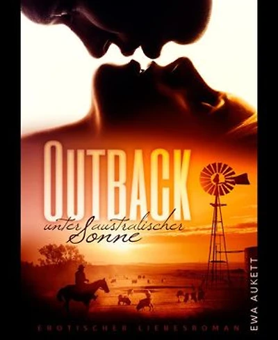 Outback: Unter australischer Sonne: Erotischer Liebesroman