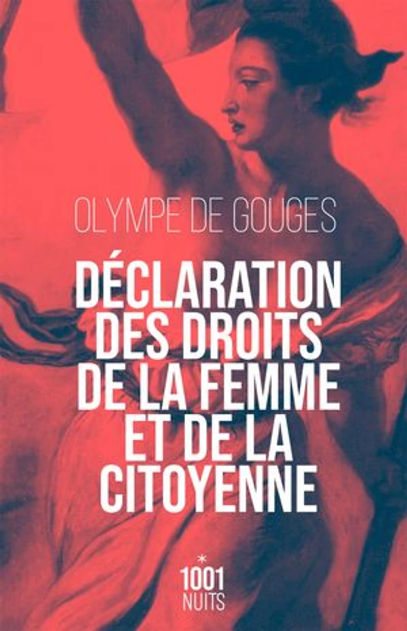 Déclaration des droits de la femme et citoyenne ; Préface pour les dames ou Le portrait femmes