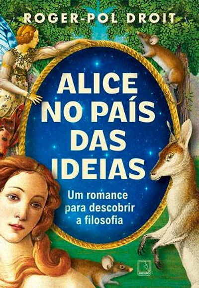 Alice no País das Ideias: Um romance para descobrir a filosofia