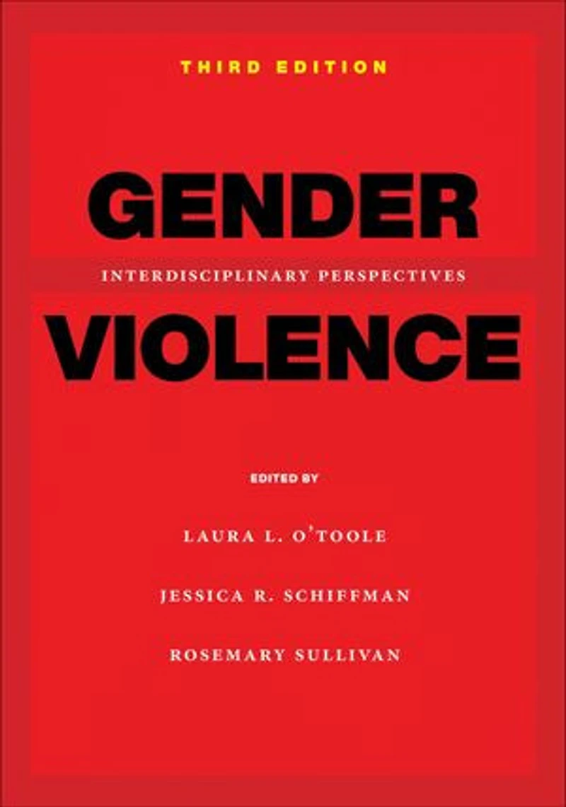 Gender Violence, 3rd Edition: Interdisciplinary Perspectives