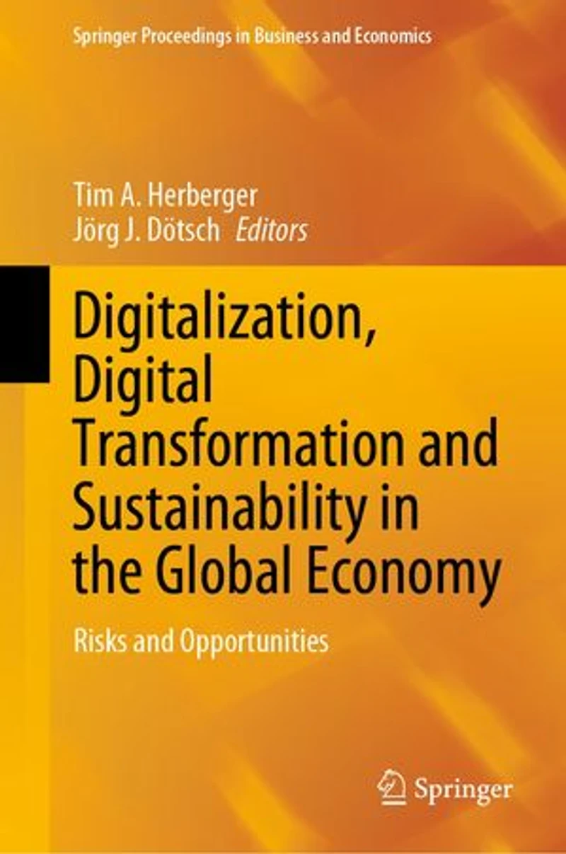 Digitalization, Digital Transformation and Sustainability the Global Economy: Risks Opportunities
