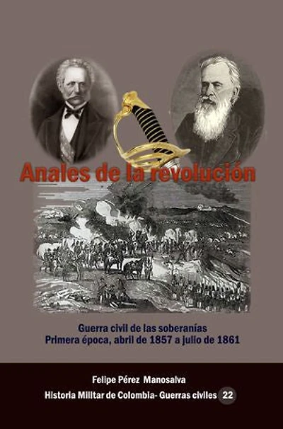 Anales de la Revolución: Guerra civil (1859-1962) Primera época, abril de 1857 a julio de 1861