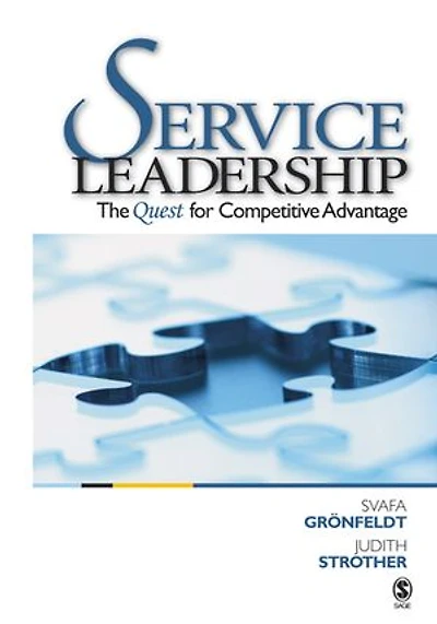 Service Leadership: The Quest For Competitive Advantage