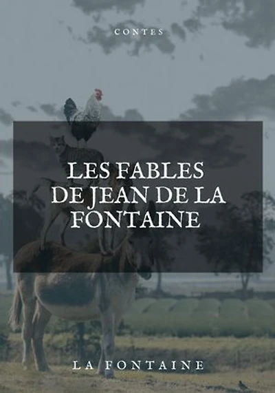Les fables de Jean de La Fontaine: Version intégrale