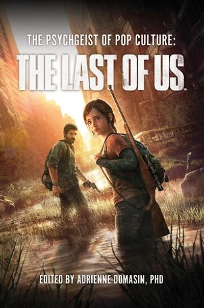 The Psychgeist of Pop Culture: The Last of Us
