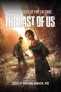 The Psychgeist of Pop Culture: The Last of Us