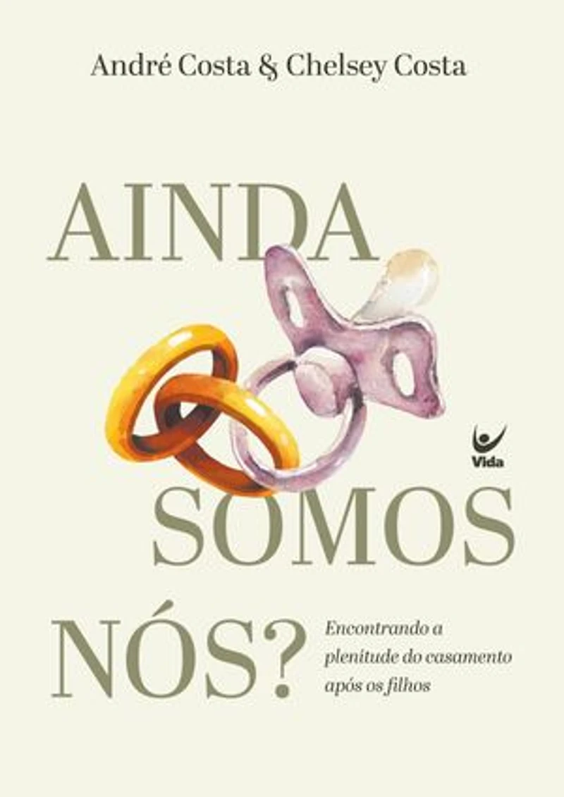 Ainda somos nós?: Encontrando a plenitude do casamento após os filhos