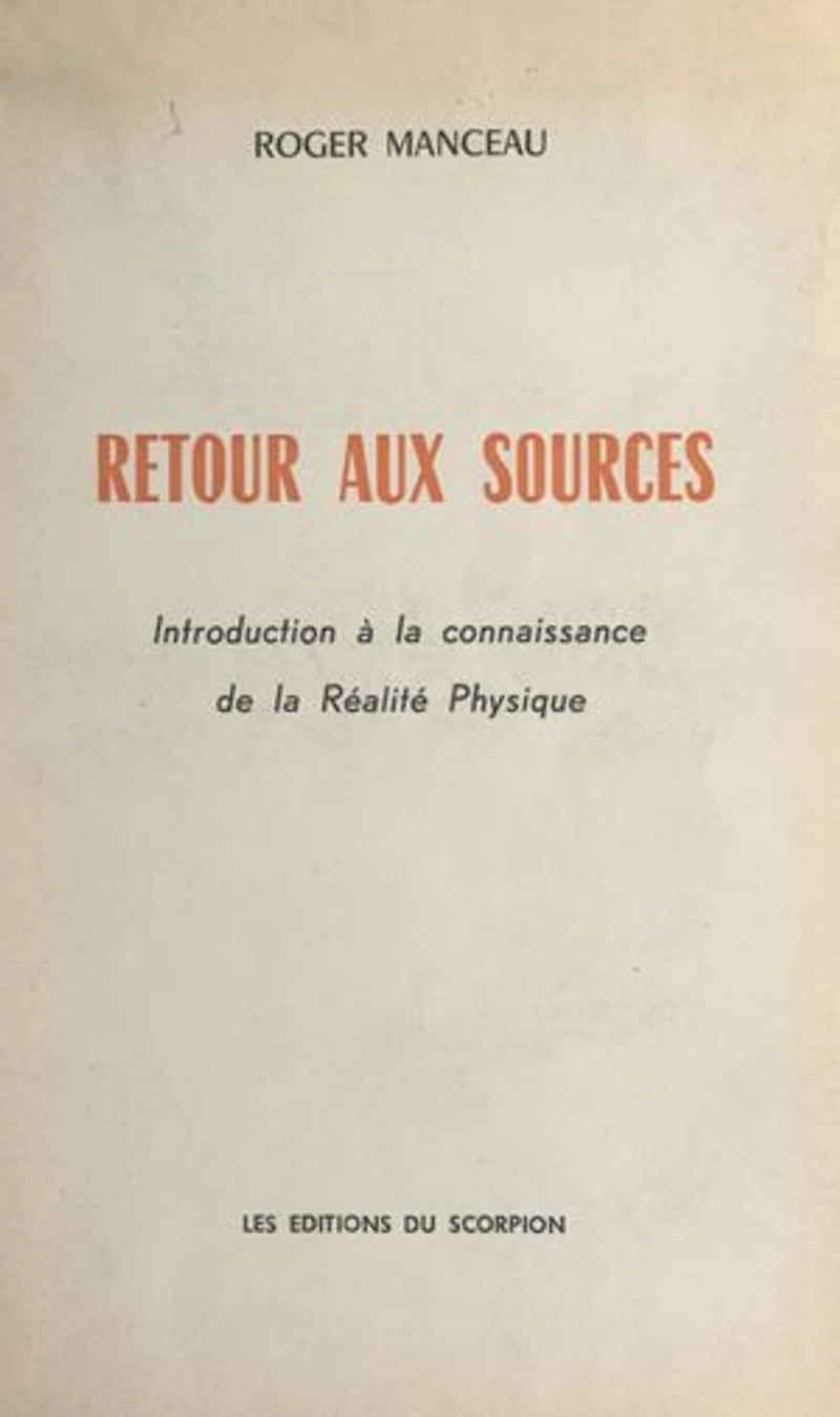 Retour aux sources: Introduction à la connaissance de la réalité physique