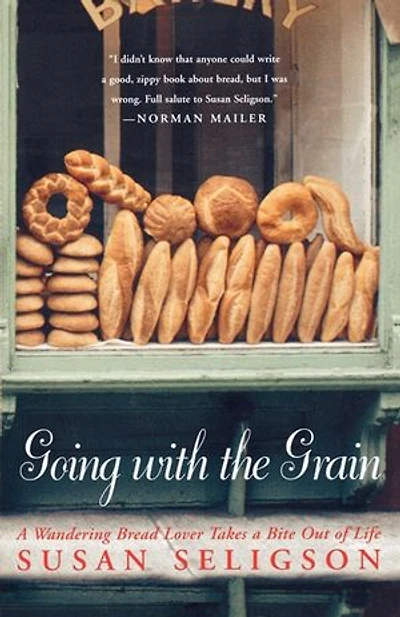 Going with the Grain: a Wandering Bread Lover Takes Bite Out of Life