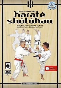 L' essentiel du karaté shôtôkan: kihon, kata, bunkai, kumite