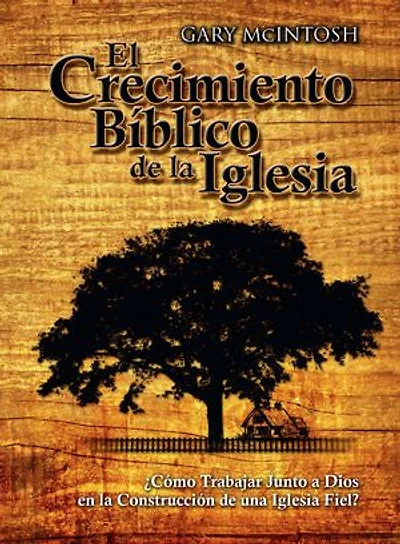 El Crecimiento Bíblico de la Iglesia