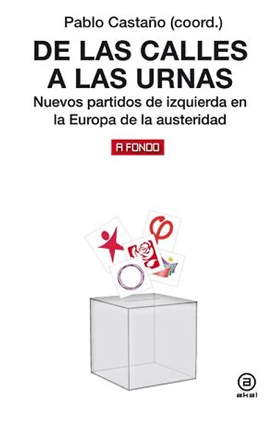 De las calles a las urnas: Nuevos partidos de izquierda en la Europa de la austeridad