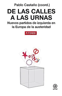 De las calles a las urnas: Nuevos partidos de izquierda en la Europa de la austeridad