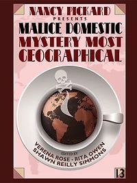 Nancy Pickard Presents Malice Domestic 13: Mystery Most Geographical