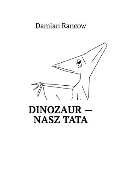 Dinozaur — nasz tata