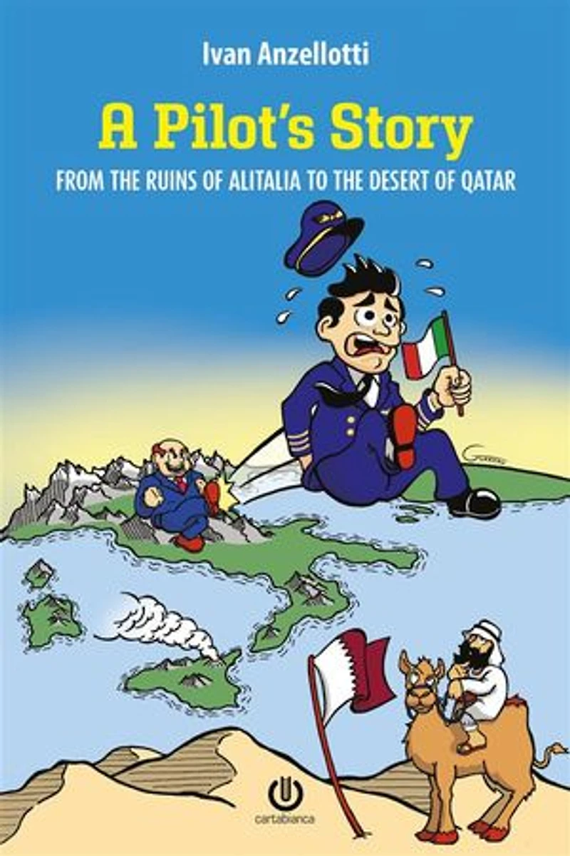 A Pilot's Story: From the Ruins of Alitalia to the Desert of Qatar