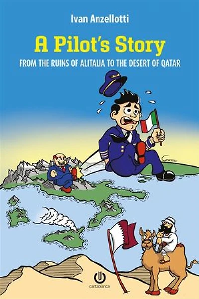 A Pilot's Story: From the Ruins of Alitalia to the Desert of Qatar