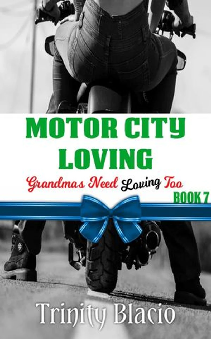 Motor City Loving: Grandmas Need Loving Too, #7
