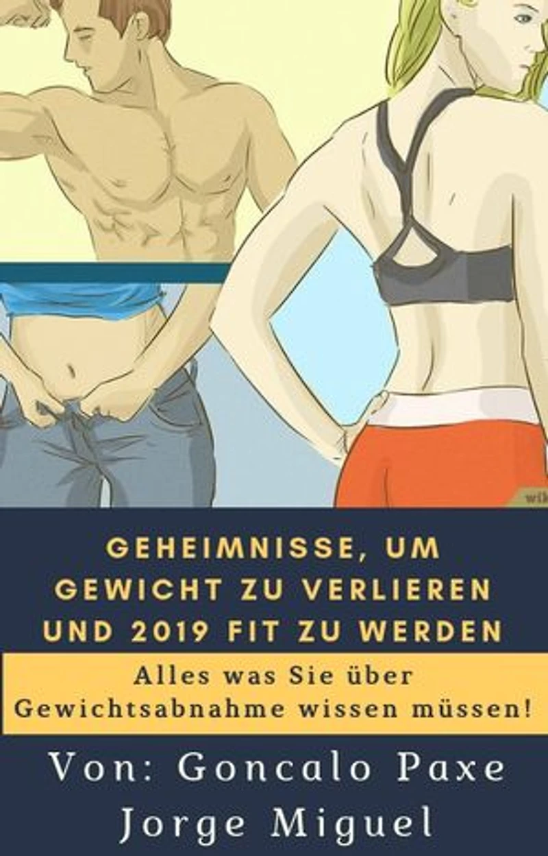 Geheimnisse, um Gewicht zu verlieren und 2019 fit zu werden: Alles was Sie über Gewichtsabnahme wissen müssen!