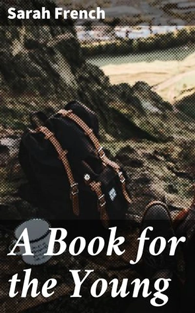 A Book for the Young: Magical Tales and Timeless Lessons for Young Minds
