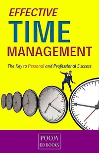 Effective Time Management by DD Books: Maximizing Your Productivity Every Day