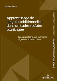 Apprentissage de Langues additionnelles dans un cadre scolaire plurilingue: autochtones, étrangères, régionales et patrimoniales