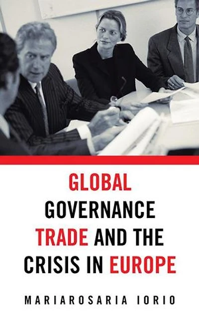 Global Governance, Trade and the Crisis Europe