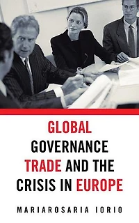 Global Governance, Trade and the Crisis Europe