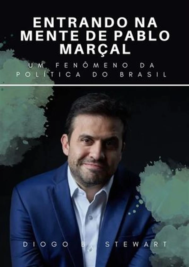 Entrando na Mente de Pablo Marçal: Um Fenômeno da Política do Brasil
