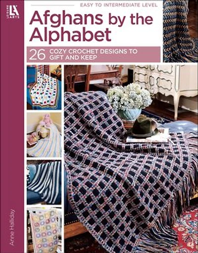 Afghans by the Alphabet: 26 Cozy Crochet Designs to Gift and Keep