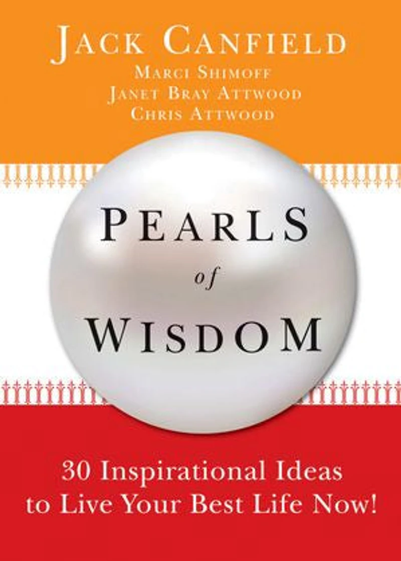 Pearls Of Wisdom: 30 Inspirational Ideas To Live Your Best Life Now!