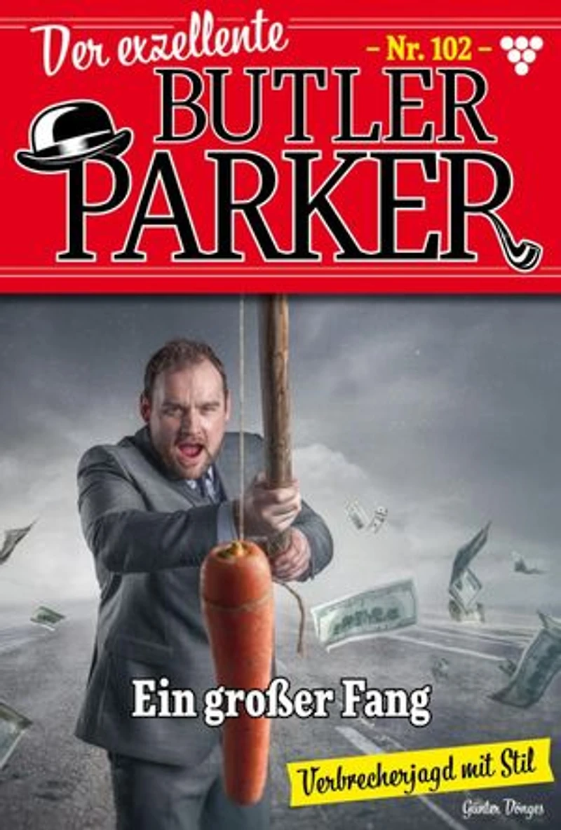 Ein großer Fang: Der exzellente Butler Parker 102 – Kriminalroman