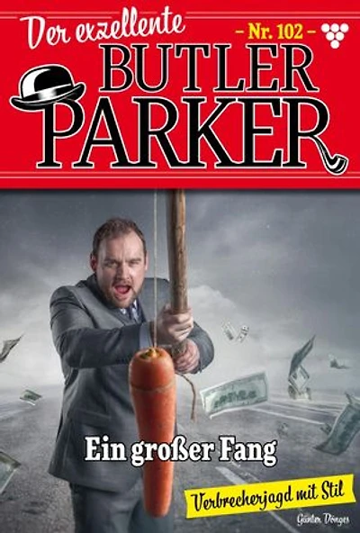 Ein großer Fang: Der exzellente Butler Parker 102 – Kriminalroman