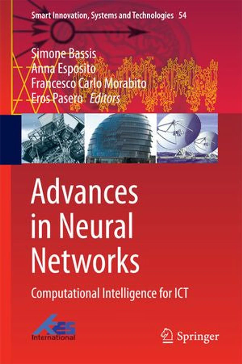 Advances Neural Networks: Computational Intelligence for ICT