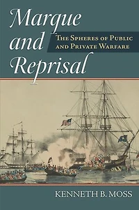 Marque and Reprisal: The Spheres of Public Private War