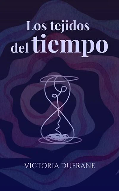 Los tejidos del tiempo