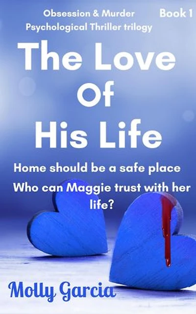 The Love of His Life: Dark Obsessions, #1