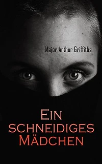 Ein schneidiges M�dchen: Kriminalroman