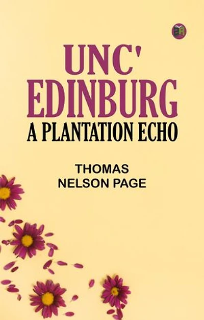 Unc' Edinburg: A Plantation Echo