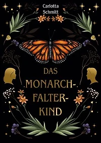 Das Monarchfalterkind: Dystopische New-Adult Science Fantasy
