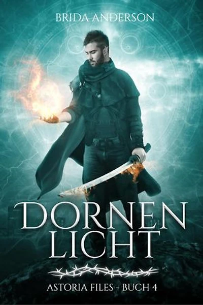Dornenlicht: Astoria Files, #4