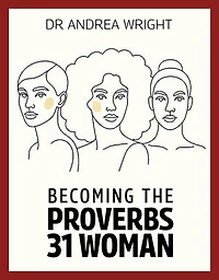 Becoming the Proverbs 31 Woman
