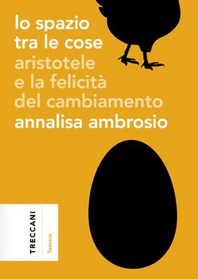 Lo spazio tra le cosse: Aristotele e la felicità del cambiamento
