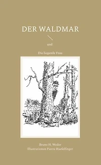 Der Waldmar: und Die liegende Frau