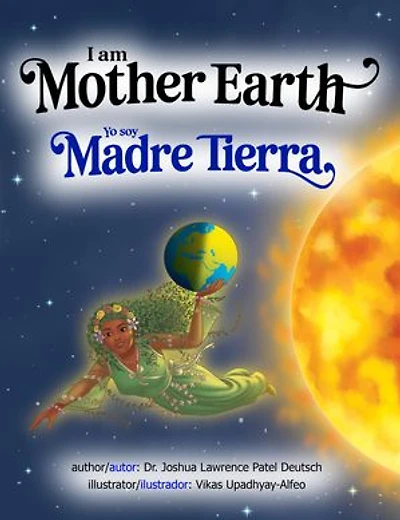 I am Mother Earth Yo soy Madre Tierra