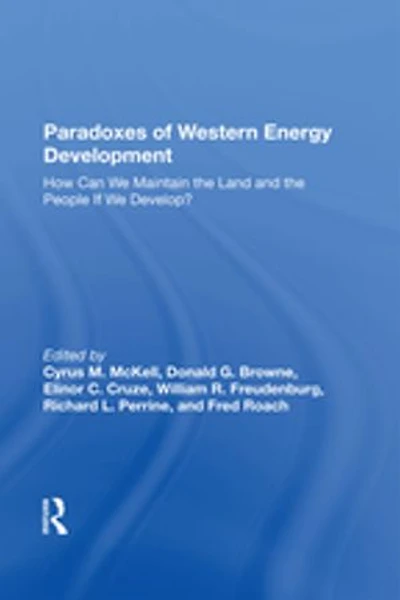 Paradoxes Of Western Energy Development: How Can We Maintain The Land And People If Develop?