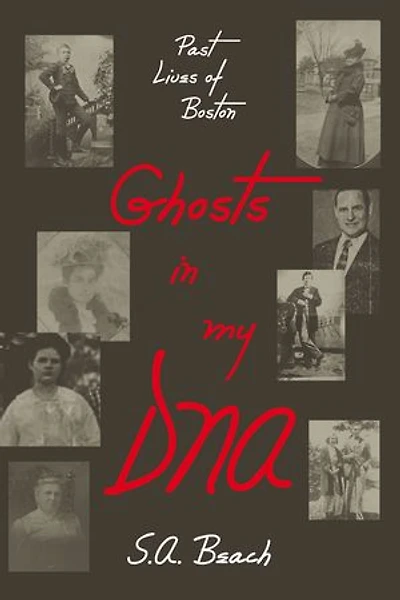 Ghosts in my DNA: Past Lives of Boston